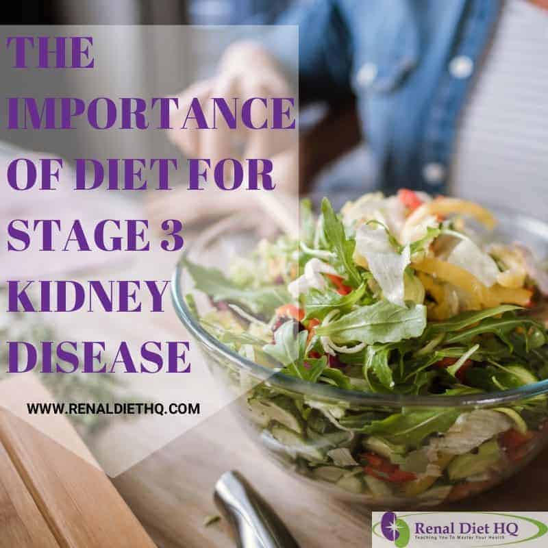 The Importance Of Diet For Stage 3 Kidney Disease