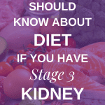 The Importance Of Diet For Stage 3 Kidney Disease