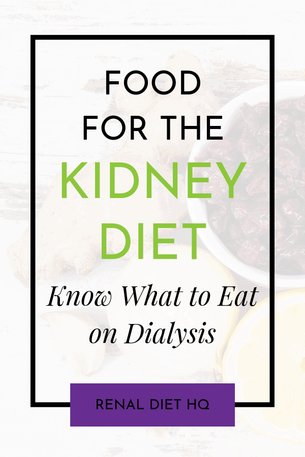 What To Eat On A Dialysis Diet - Renal Diet HQ