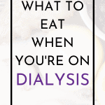 Food For Kidney Diet: Know What To Eat On Dialysis