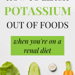 How To Leach Potassium Out Of Vegetables