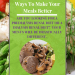 Renal Diet Menu – Ways To Make Your Meals Better