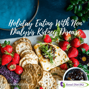 Holiday Eating With Non Dialysis Kidney Disease