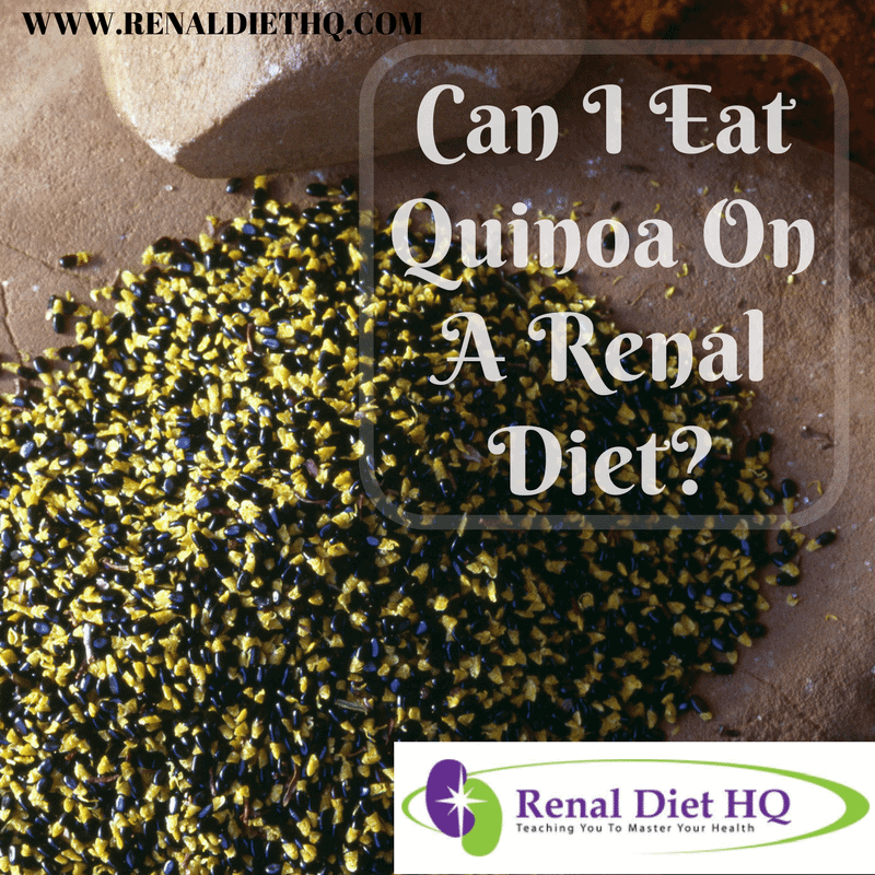 Can I Eat Quinoa On A Renal Diet?