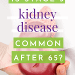 Is Stage 3 Kidney Disease Common After Age 65?