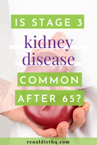 Is Stage 3 Kidney Disease Common After Age 65?
