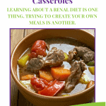 Renal Diet Casserole Recipe – Make Your Own Casseroles