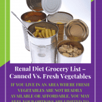 Renal Diet Grocery List – Canned Vs. Fresh Vegetables