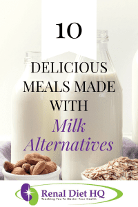 Top Ten Meals Made With Milk Alternatives