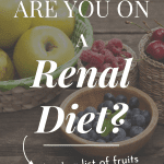 What Fruit Is Good For A Renal Diet? Renal Diet Fruit