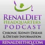 Renal Diet Headquarters Podcast 042 – Dining Out On Dialysis Part 2 Renal Diet Headquarters Podcast 042 – Dining Out On Dialysis Part 2