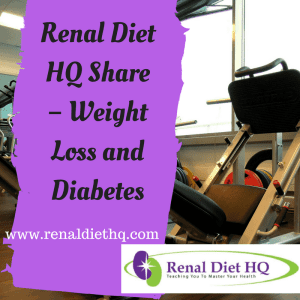 Renal Diet Hq Share – Weight Loss And Diabetes