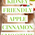 Apple Cinnamon Healthy Smoothies For Kidney Disease