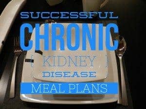 Successful Chronic Kidney Disease Meal Plans