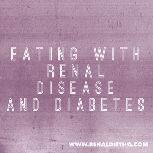 What To Eat For Renal Disease And Diabetes