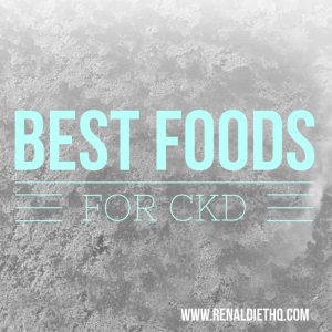 Top Foods To Include With Ckd