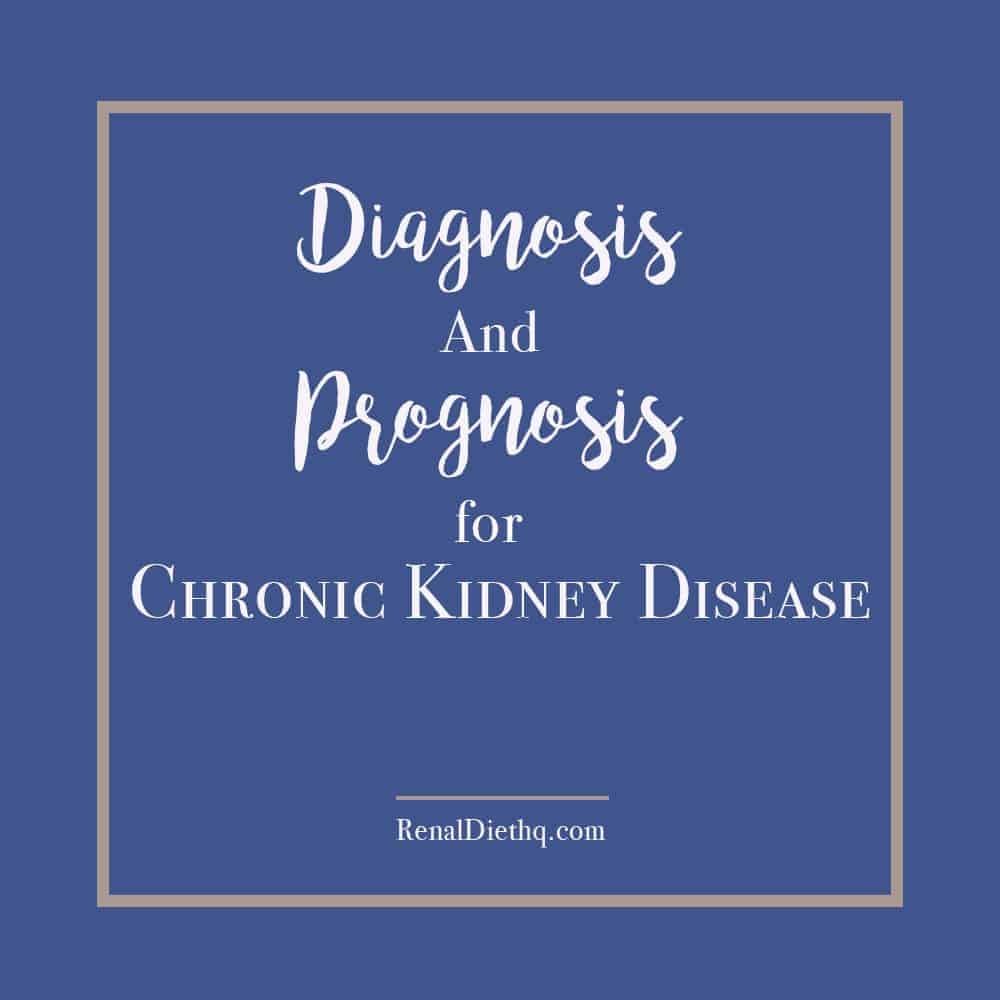 Diagnosis And Prognosis For Chronic Kidney Disease