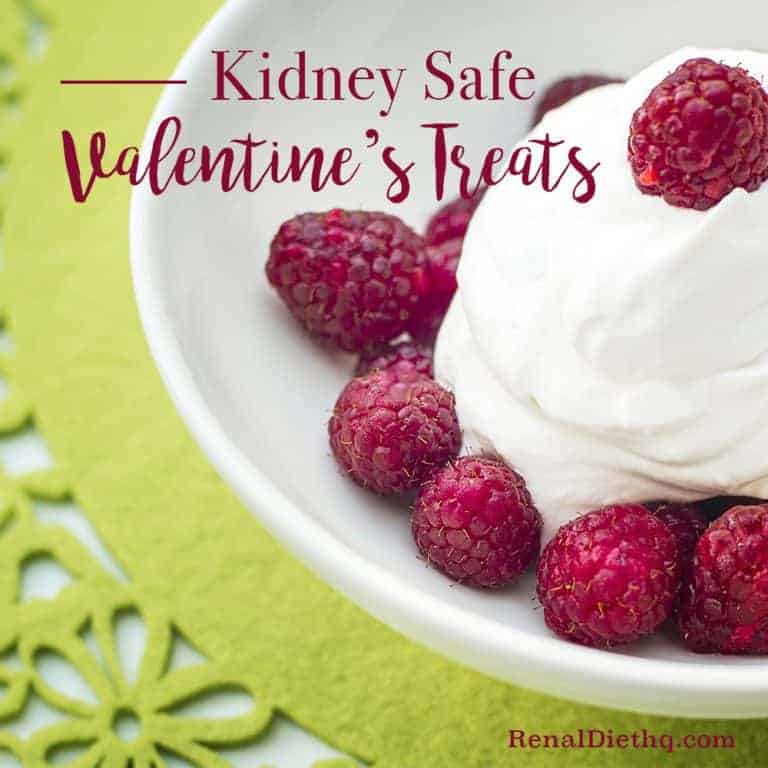 Kidney Safe Valentine’s Treats