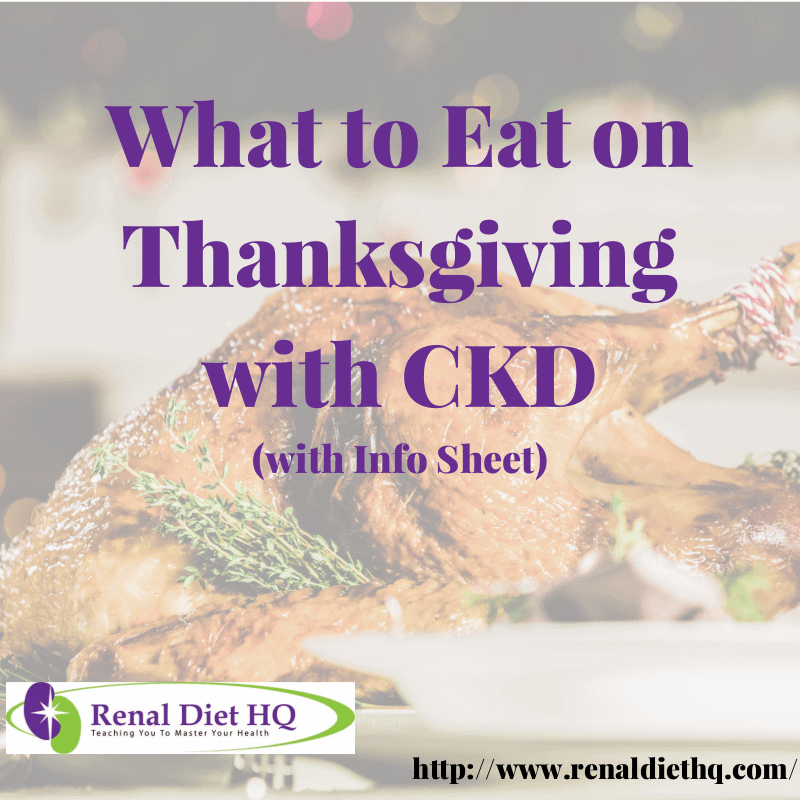 What To Eat On Thanksgiving With Ckd (with Info Sheet)