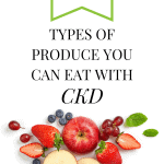 What To Eat And What Not To Eat With Ckd: Produce