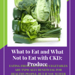 What To Eat And What Not To Eat With Ckd: Produce