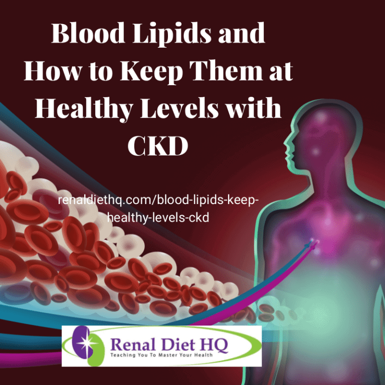 Blood Lipids and How to Keep Them at Healthy Levels with CKD