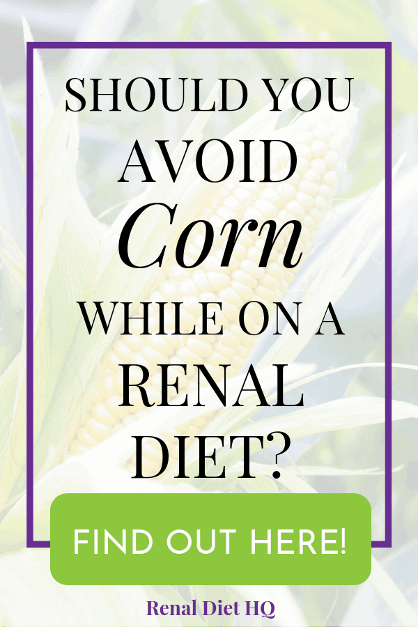 Eating Corn When You Have Kidney Disease Renal Diet HQ
