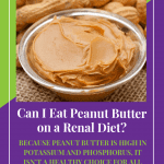 Can I Eat Peanut Butter On A Renal Diet?