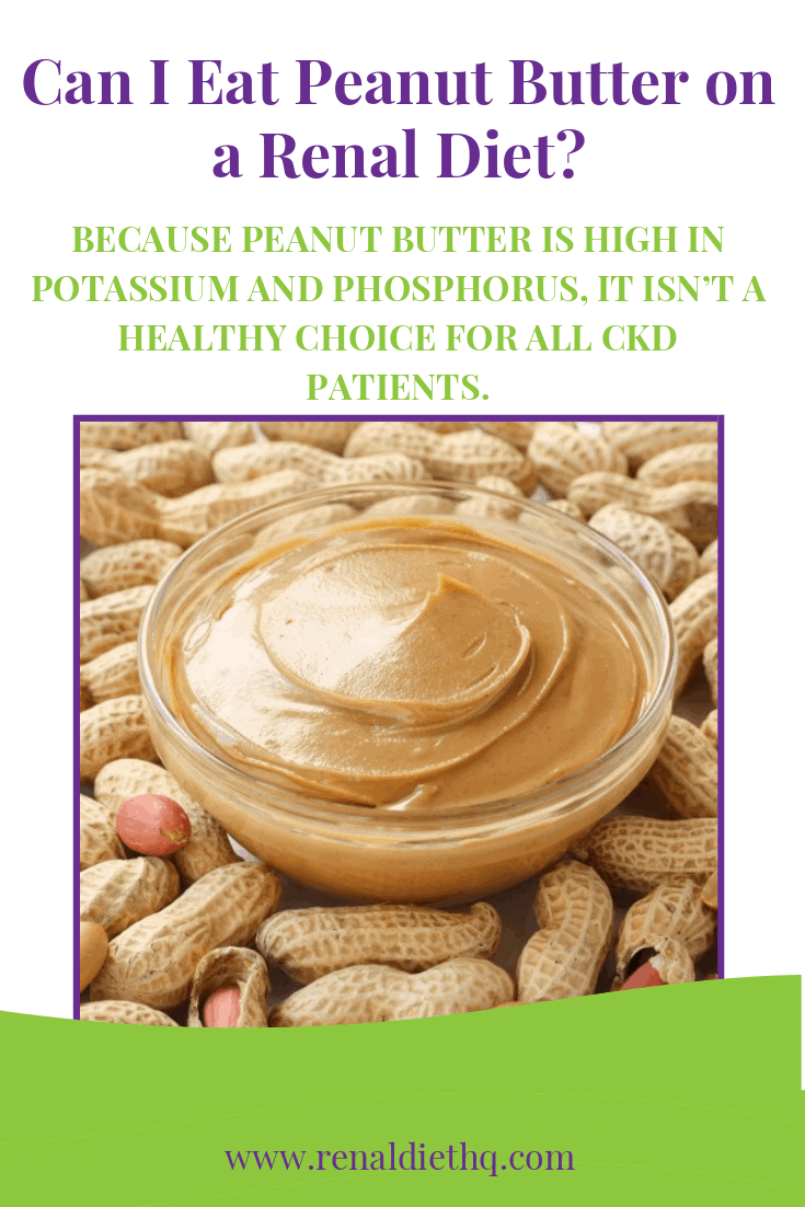 Can I Eat Peanut Butter on a Renal Diet? Renal Diet HQ