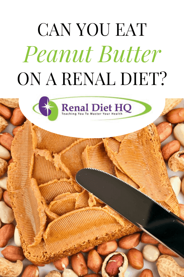 Can I Eat Peanut Butter on a Renal Diet? Renal Diet HQ