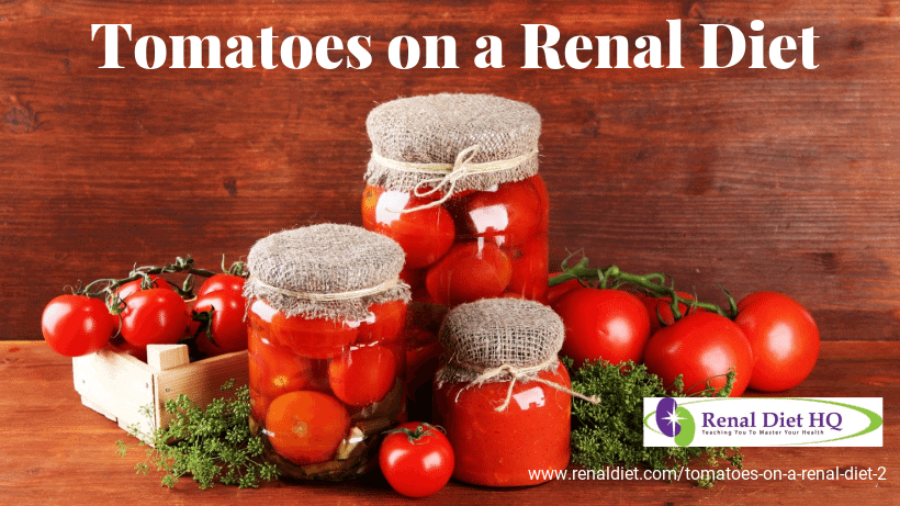 Can I Eat Tomatoes On A Renal Diet