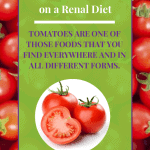 Can I Eat Tomatoes On A Renal Diet