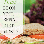 Can You Have Canned Tuna On A Renal Diet?