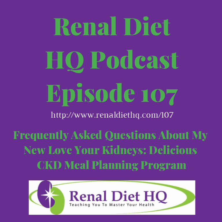 RDHQ Podcast 107: Frequently Asked Questions About My New Love Your Kidneys: Delicious CKD Meal Planning Program