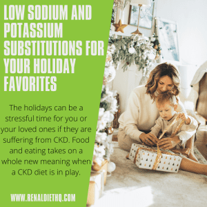 Low Sodium and Potassium Substitutions For Your Holiday Favorites