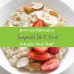 Oatmeal with banana, strawberry and almond nuts toppings.
