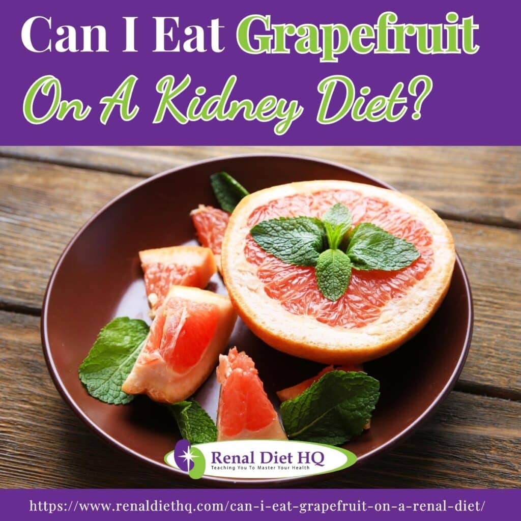 Can I Eat Grapefruit On A Kidney Diet? RDHQ