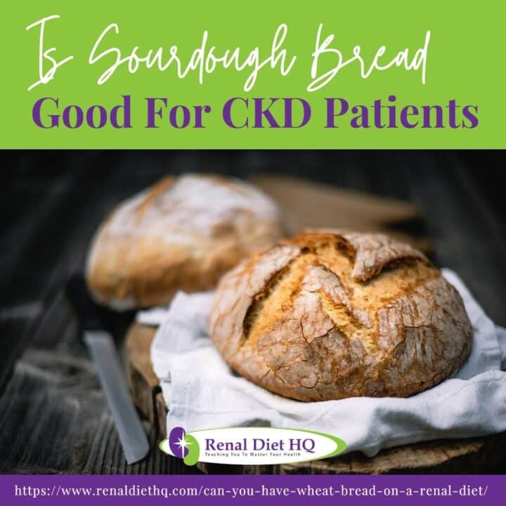 Is Sourdough Bread Good For CKD Patients Renal Diet HQ