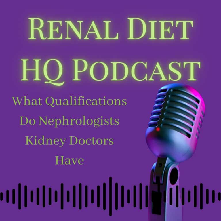 Renal Diet HQ Podcast What Qualifications Do Nephrologists Kidney Doctors Have?