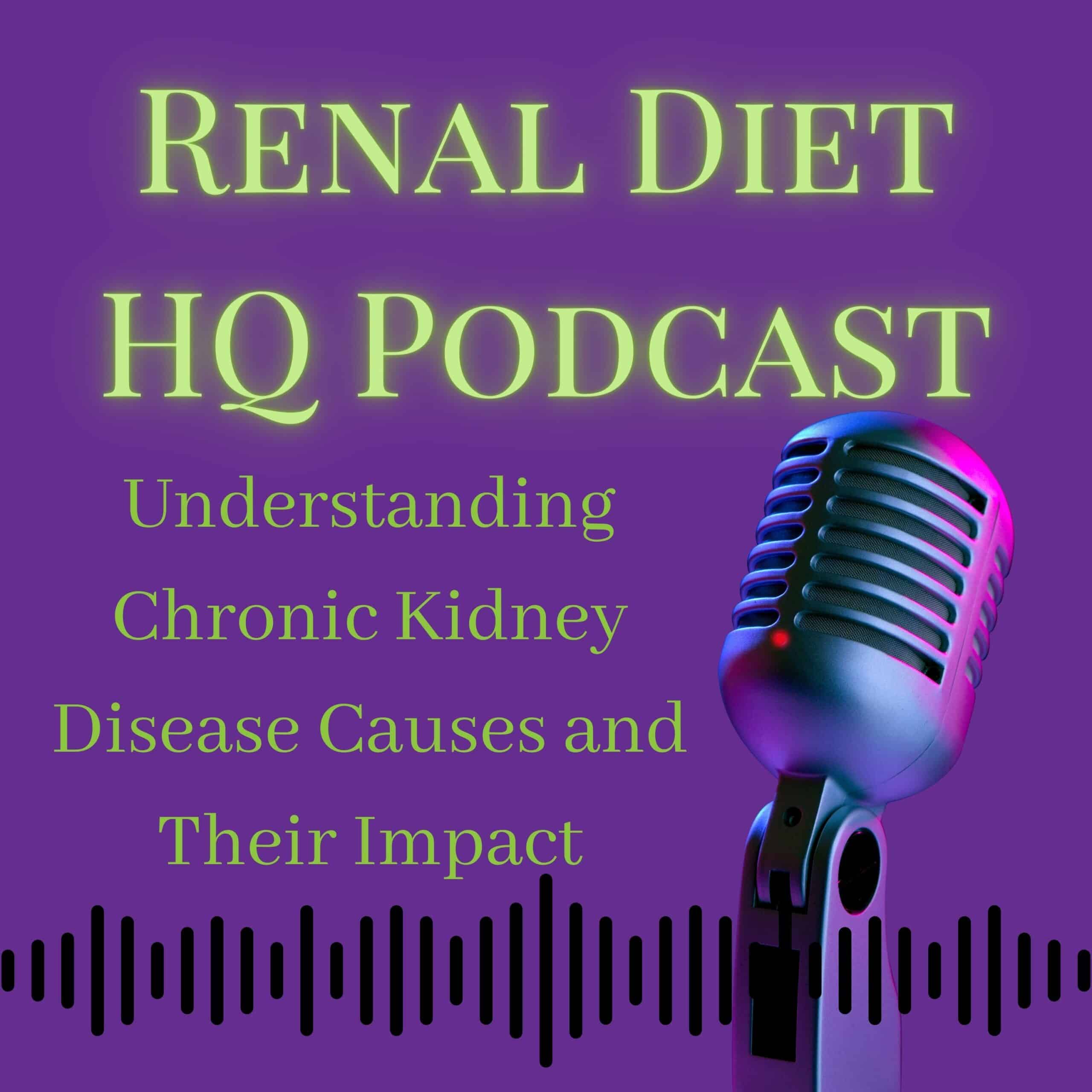 Understanding Chronic Kidney Disease Causes and Their Impact- Podcast