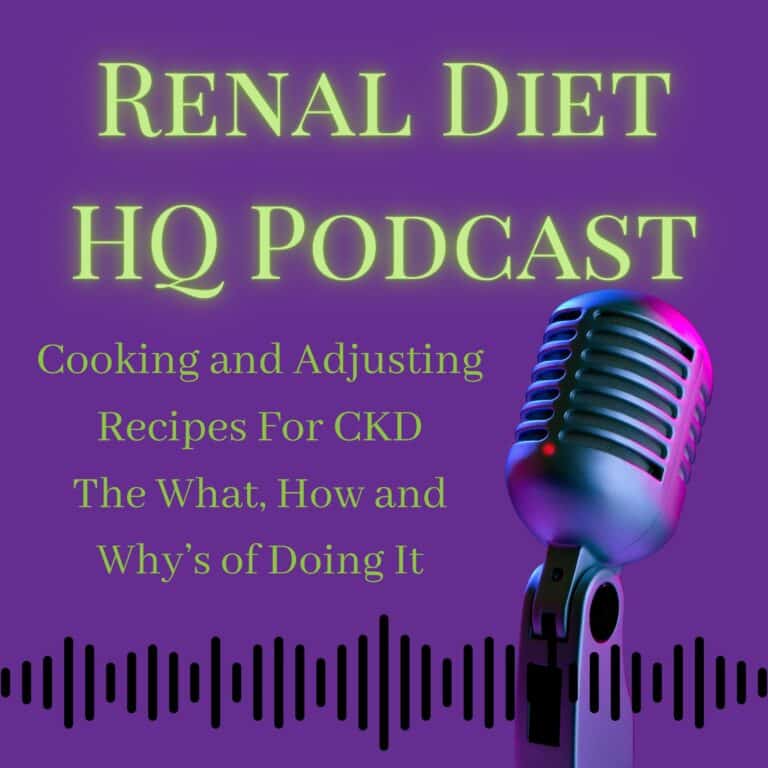 Cooking and Adjusting Recipes For CKD The What, How and Why's of Doing It- Podcast