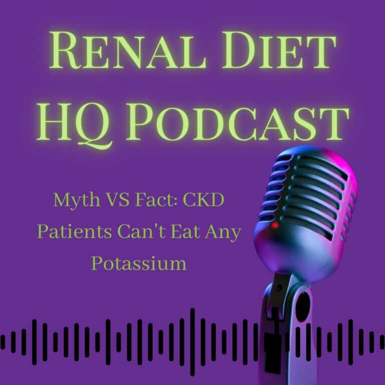 Myth VS Fact: CKD Patients Can't Eat Any Potassium- Podcast