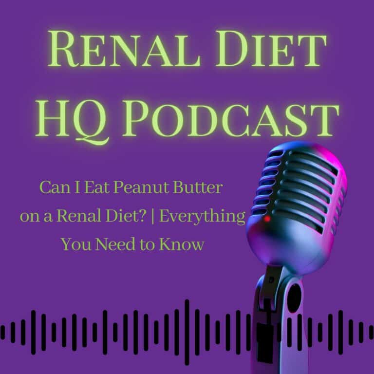 Renal Diet HQ Podcast Can I Eat Peanut Butter on a Renal Diet? | Everything You Need to Know.