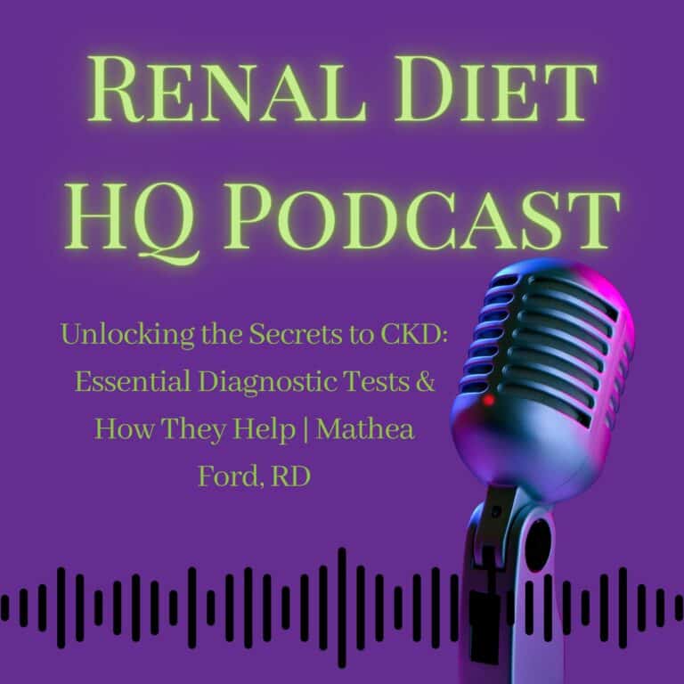 Renal Diet HQ Podcast Unlocking the Secrets to CKD: Essential Diagnostic Tests & How They Help | Mathea Ford, RD