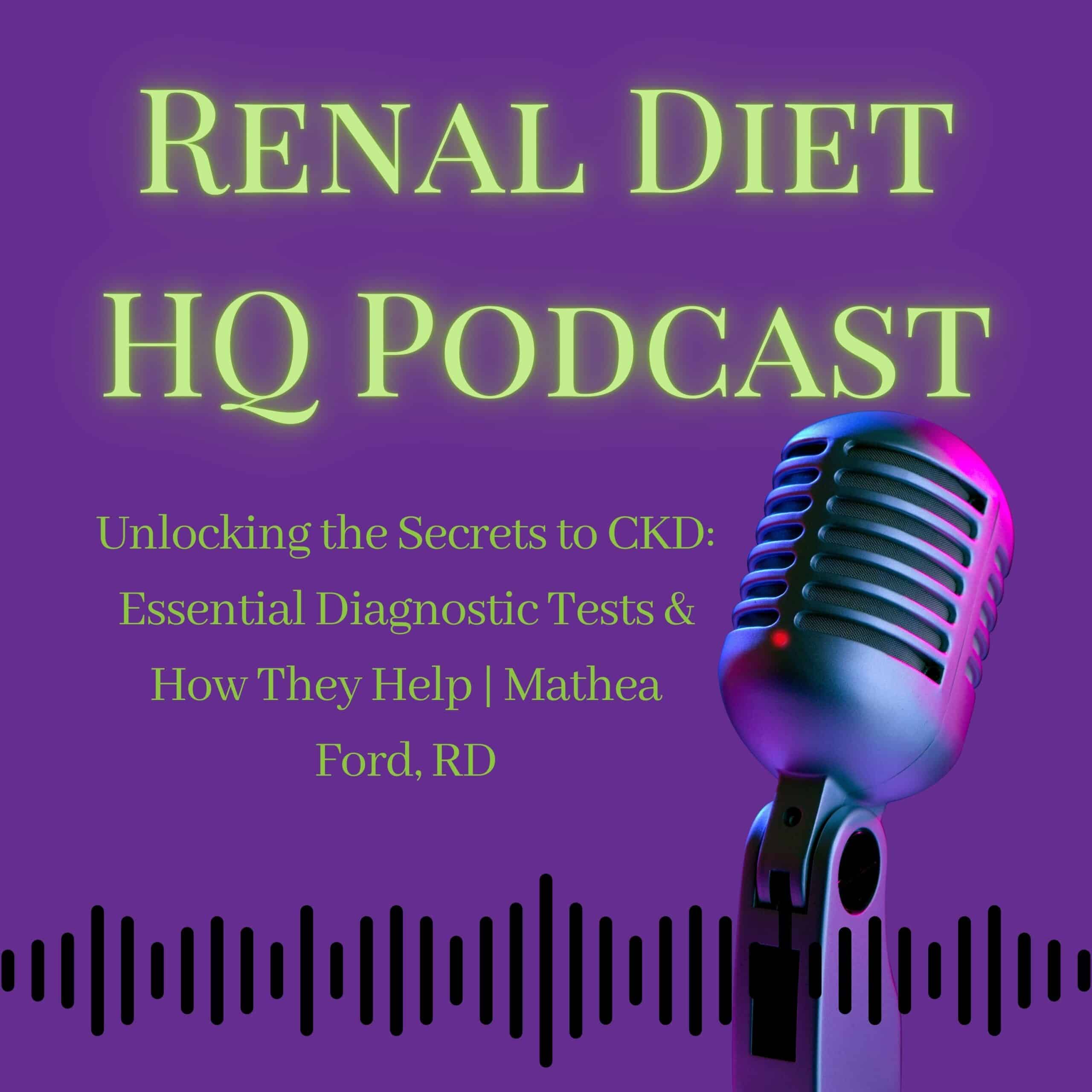 Unlocking the Secrets to CKD: Essential Diagnostic Tests & How They Help Podcast