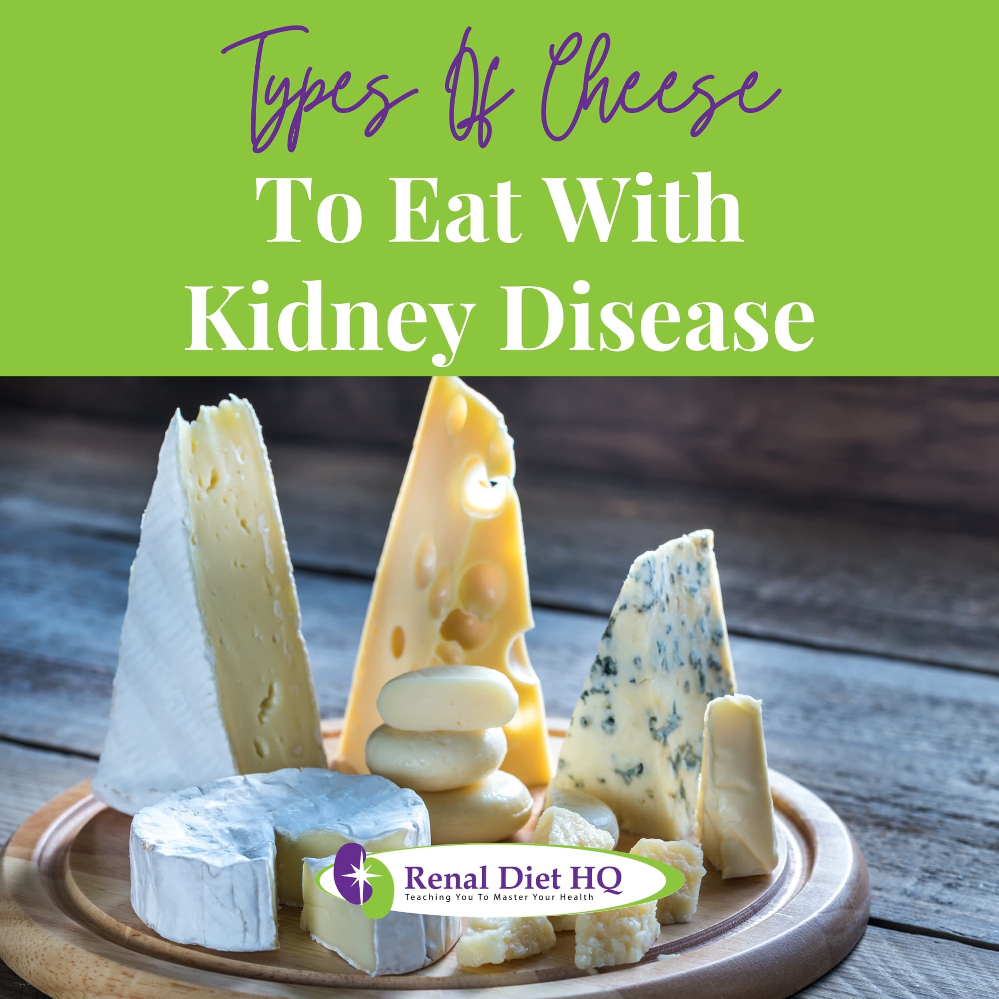 Types-of-Cheese-to-Eat-With-Kidney-Disease