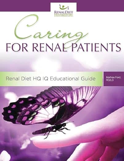 Caring For Renal Patients: A Caregiver's Guide To Chronic Kidney Disease: Information and Resources For Those Caring For Someone With CKD