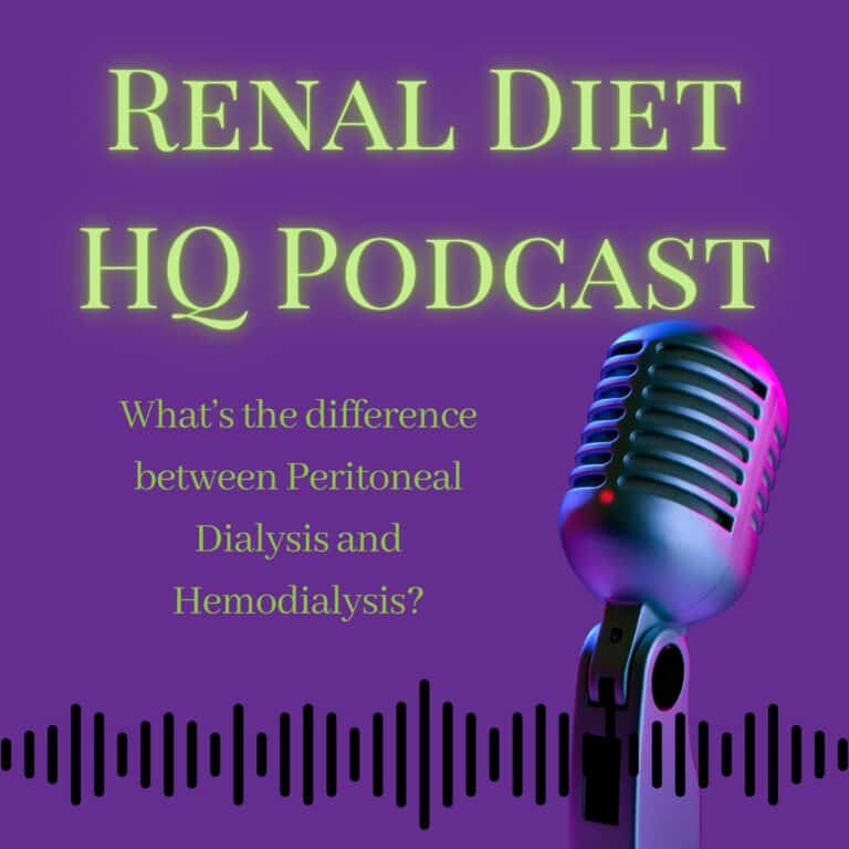 Renal Diet HQ Podcast- What’s the difference between peritoneal dialysis and hemodialysis?.